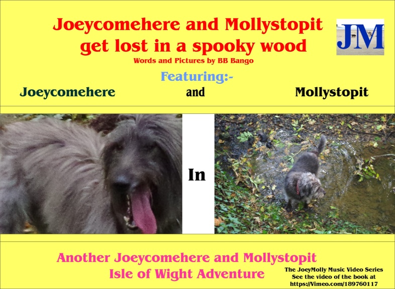 Joeycomehere and Mollystopit get lost in a spooky wood. Part of a series of Wight Adventures written by BB Bango and published by ClayClay. Copies of book in A6 and A5 format available direct from the ClayClay Shop  This 2nd book  is also a music video