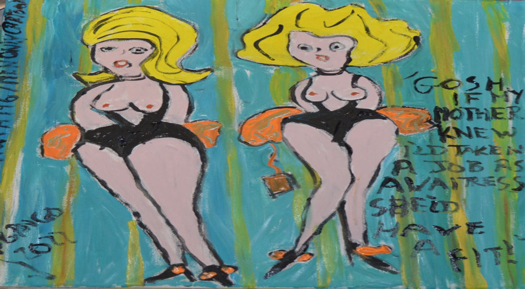 'Gosh If my mother knew Id taken a job as a waitress she would have a fit...' 39 by 49cm Acrylic on Canvas by BB Bango £60